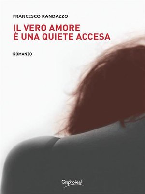 cover image of Il vero amore è una quiete accesa